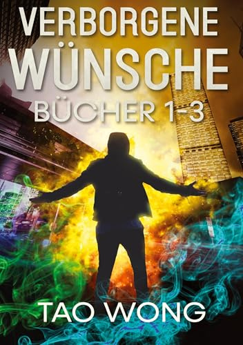 Verborgene Wünsche Bücher 1 - 3: Eine LitRPG Urban Fantasie