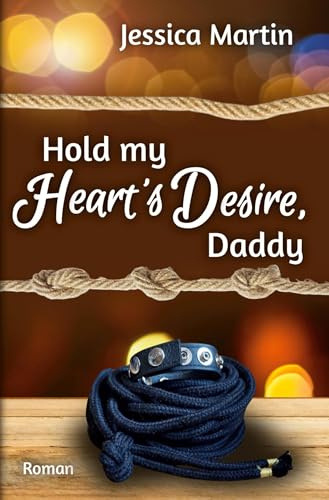Hold my Heart's Desire, Daddy (Gipfelstürmer-Reihe)