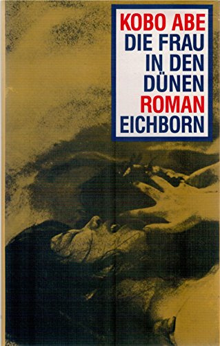 Die Frau in den Dünen: Roman