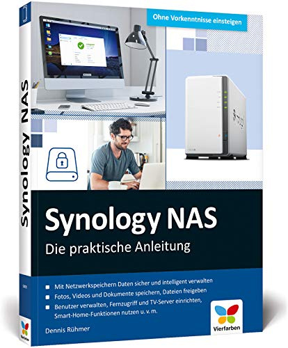 Synology NAS: Die praktische Anleitung für Ihre ganz individuelle Home Cloud. Mit vielen Praxistipps und Kaufberatung
