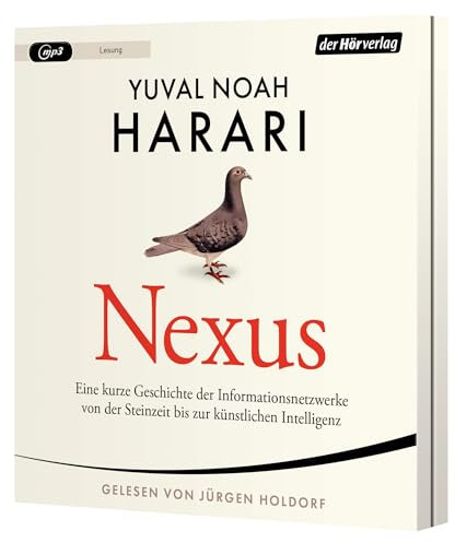 NEXUS: Eine kurze Geschichte der Informationsnetzwerke von der Steinzeit bis zur künstlichen Intelligenz - Vom Autor d. Bestsellers Sapiens. Eine kurze Geschichte der Menschheit - Deutsche Ausgabe