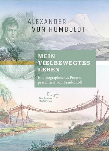 Mein vielbewegtes Leben: Ein biographisches Porträt präsentiert von Frank Holl (Foliobände der Anderen Bibliothek, Band 20)