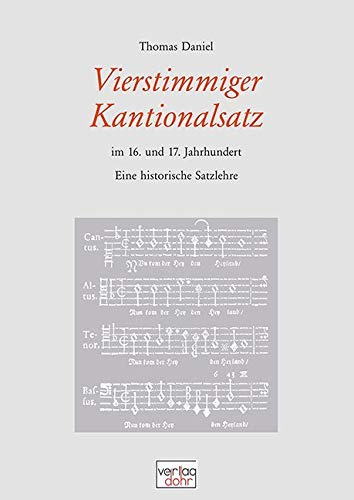Vierstimmiger Kantionalsatz im 16. und 17. Jahrhundert: Eine historische Satzlehre