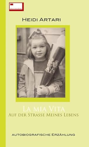 La Mia Vita: Auf der Strasse meines Lebens