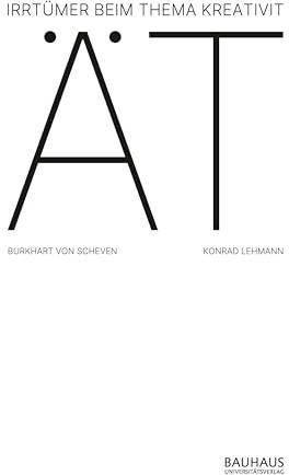Irrtümer beim Thema Kreativität: Ein gestaltender Forscher und ein forschender Gestalter entschlüsseln Missverständnisse