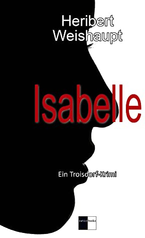 Isabelle: Ein Troisdorf-Krimi (ratio-books Verlag)