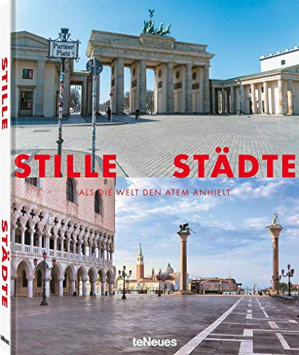 Stille Städte: Als die Welt den Atem anhielt
