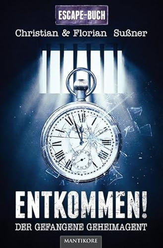 Entkommen! Der gefangene Geheimagent: Ein Escape Buch