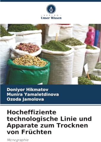 Hocheffiziente technologische Linie und Apparate zum Trocknen von Früchten: Monographie