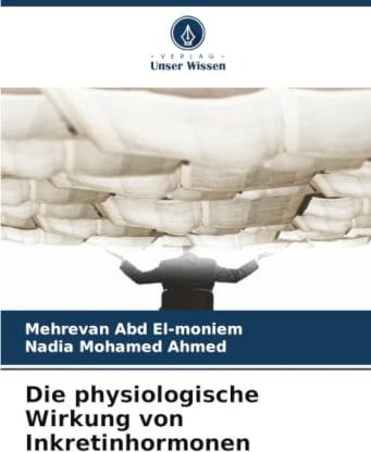 Die physiologische Wirkung von Inkretinhormonen: DE