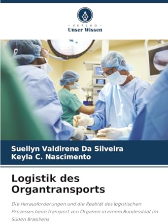 Logistik des Organtransports: Die Herausforderungen und die Realität des logistischen Prozesses beim Transport von Organen in einem Bundesstaat im Süden Brasiliens