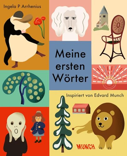 Meine ersten Wörter: Inspiriert von Edvard Munch: Ein erstes Bilderbuch als stabiler Pappband - inspiriert von der Kunst Edvard Munchs (Munch-Museum, Oslo)