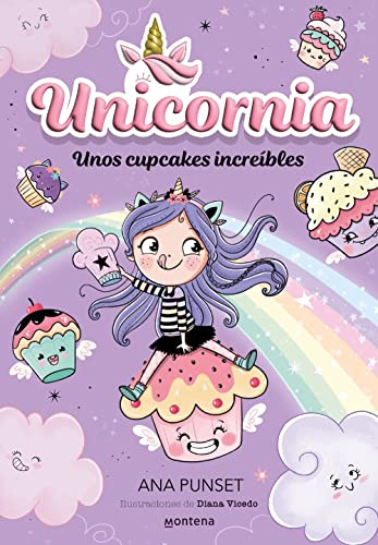 Unicornia 4 - Unos cupcakes increíbles: ¡Un libro mágico con purpurina en la cubierta! (Universo Unicornia, Band 4)