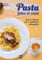 Pasta fatta in casa. Fresca e ripiena con i condimenti più gustosi
