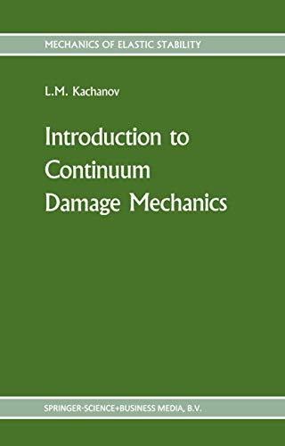 Introduction to continuum damage mechanics: 10 (Mechanics of Elastic Stability, 10)