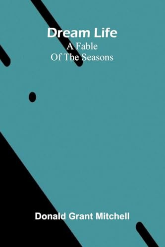Dream Life: A Fable of the Seasons