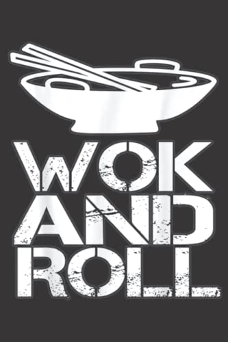 Wok And Roll Chinese Cooking Nice: Lined Journal Notebook To Do Schedule, Medium 6x9 Inches, 120 Pages, Printed Cover