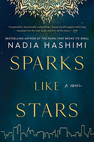 Sparks Like Stars: A Gripping Novel of Tragedy, Survival, and Seeking the Truth in Afghanistan and America