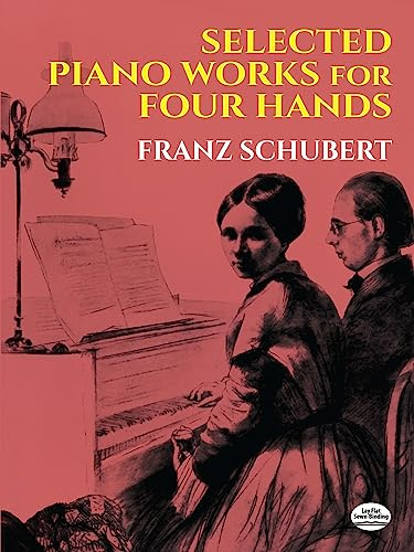 Selected Piano Works For Four Hands. (Dover Music for Piano)