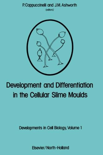 Development and Differentiation in the Cellular Slime Moulds: Proceedings of the International Workshop Held at Porto Conte, Sardinia on 12-16 April, 1977