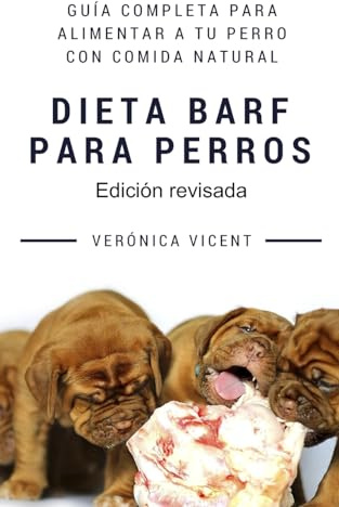 Dieta BARF para perros: Guía completa para alimentar a tu perro con comida natural