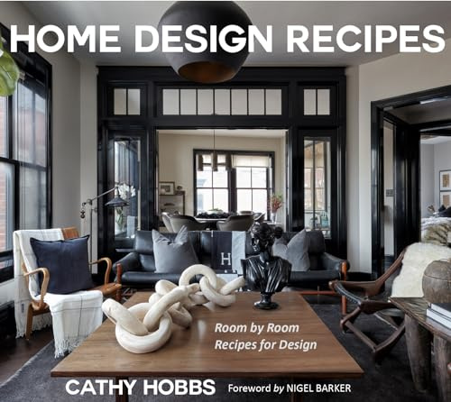 Home Design Recipes: Room by Room Recipes for Design (Home Decor Ideas, Interior Design Book)