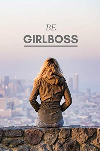 Be Girlboss: Motivational Notebook, Journal for Girlboss, Feminist Diary (110 Pages, Blank, 6 x 9)