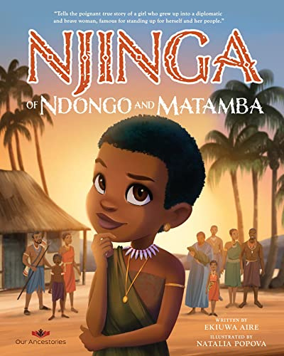 Njinga of Ndongo and Matamba (Our Ancestories Series)