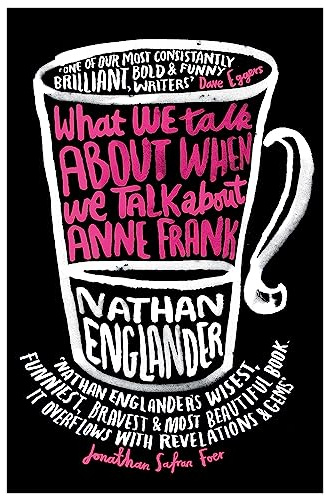 What We Talk About When We Talk About Anne Frank