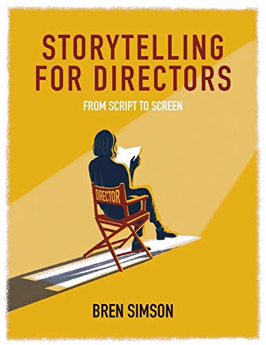 Storytelling for Directors: From Script to Screen