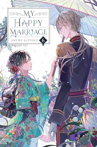 My Happy Marriage, Vol. 6 (light novel): Volume 6 (MY HAPPY MARRIAGE NOVEL SC)