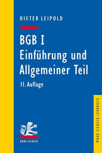 BGB I: Einführung und Allgemeiner Teil: Ein Lehrbuch mit Fällen und Kontrollfragen (Mohr Siebeck Lehrbuch)