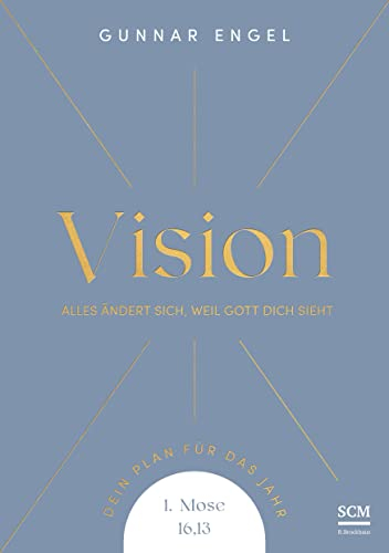 Vision: Alles ändert sich, weil Gott dich sieht. Dein Plan für das Jahr. 1.Mose 16,13 (Jahreslosungsbuch Young Edition, 1, Band 1)