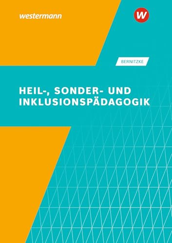 Heil-, Sonder- und Inklusionspädagogik: Schulbuch (Heil- und Sonderpädagogik: Inklusive Pädagogik)