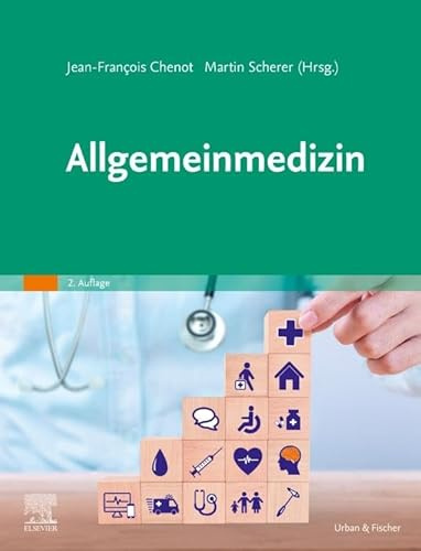 Allgemeinmedizin (MONOGRAPHIE - Fachbuch - Urban & Fischer-Verlag)