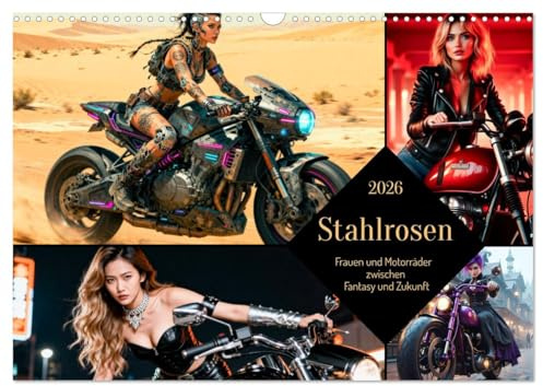 Stahlrosen (Wandkalender 2026 DIN A3 quer), CALVENDO Monatskalender: Frauen und Motorräder zwischen Fantasy und Zukunft (CALVENDO Menschen)