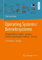 Operating Systems / Betriebssysteme: Bilingual Edition: English – German / Zweisprachige Ausgabe: Englisch – Deutsch