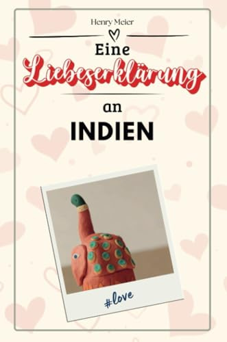 Eine Liebeserklärung an Indien - Die große Hommage - das perfekte Geschenk für Weihnachten und Geburtstag und jeden Anlass