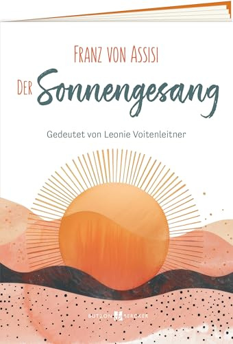 Der Sonnengesang: Gedeutet von Leonie Voitenleitner