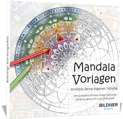 Mandala Vorlagen - kreiere deine eigenen Motive (Kreativ)