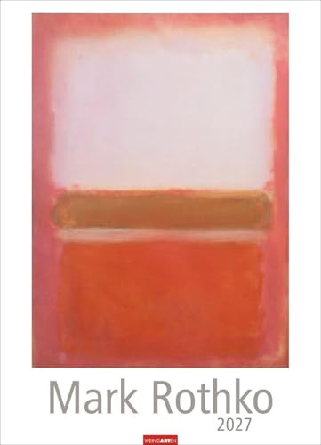 Mark Rothko Kalender 2027: Meisterwerke des abstrakten Expressionismus in einem XXL Wandkalender. Hochwertiger Kunstkalender Großformat 49 x 68 cm.