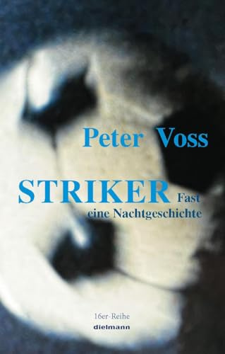 Striker: Fast eine Nachtgeschichte - über einen jungen Fußballer (16er Reihe)