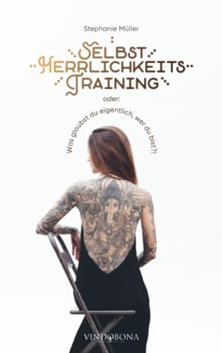 Selbstherrlichkeitstraining: Oder was glaubst du eigentlich wer du bist?!