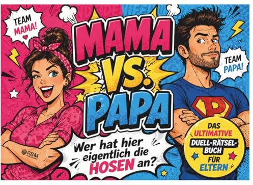 Mama vs Papa - Das ultimative Duell Buch für Eltern mit Minispielen, Rätseln und Couple Challenges für mehr Spaß, Nähe und Quality Time ohne Handy! Perfektes Geschenk zum Jahrestag