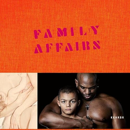 Family Affairs: Familie in der aktuellen Fotografie