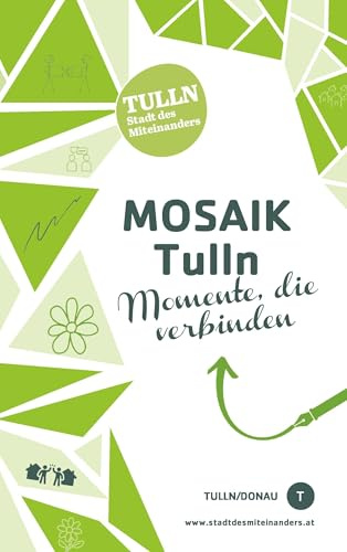 Mosaik Tulln: Momente, die verbinden