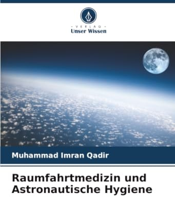 Raumfahrtmedizin und Astronautische Hygiene: DE