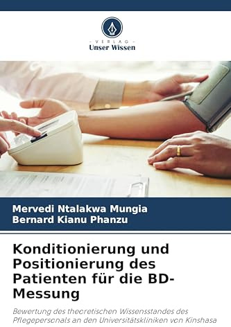 Konditionierung und Positionierung des Patienten für die BD-Messung: Bewertung des theoretischen Wissensstandes des Pflegepersonals an den Universitätskliniken von Kinshasa