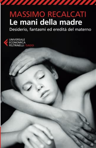 Le mani della madre (Universale economica. Saggi, Band 8829)