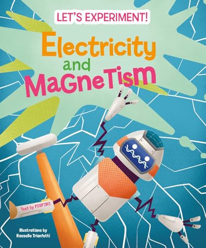 Electricity and Magnetism: Let's Experiment!